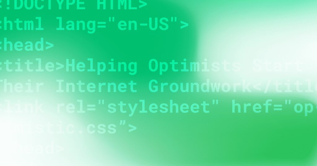 Helping Optimists Start Their Internet Groundwork