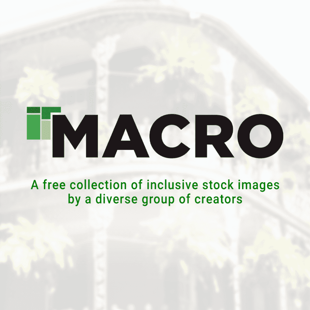 MACRO: A free collection of inclusive stock images by a diverse group of creators.