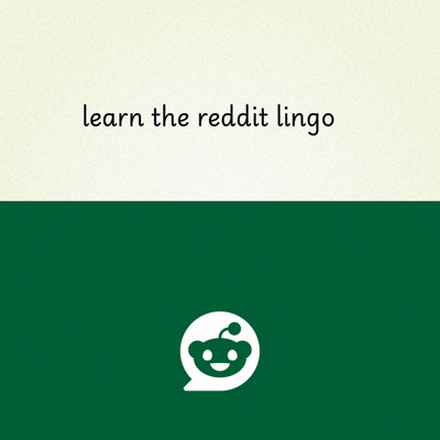 Animation with Reddit logo and text which says Learn the Reddit Lingo. A list of terms pops up: Admin, AMA, Awards, Downvotes, Upvotes, Flair, Karma, Mods, NSFW, Snoo, and TLDR.