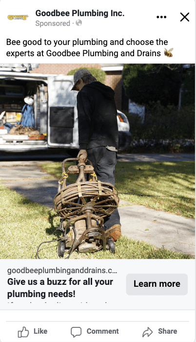The top performing Facebook ad from Goodbee's campaign, which includes the caption, "Bee good to your plumbing and choose the experts at Goodbee Plumbing and Drains," with a photo of a Goodbee plumber