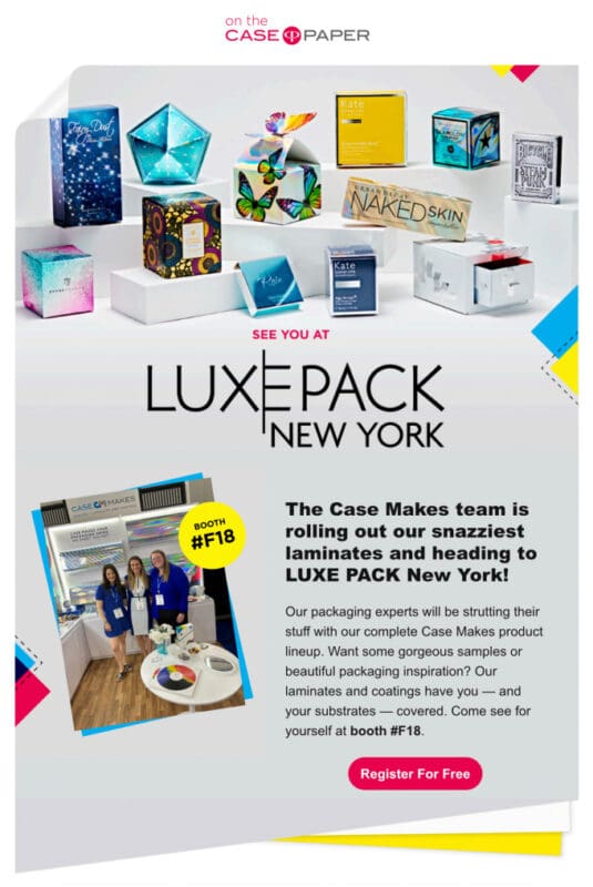 Case Paper email screenshot for an email advertising Case Paper's presence at LUXE PACK New York. Several paper products are arranged at the top of an email, and a photo of their booth is included alongside a button to register for the event.