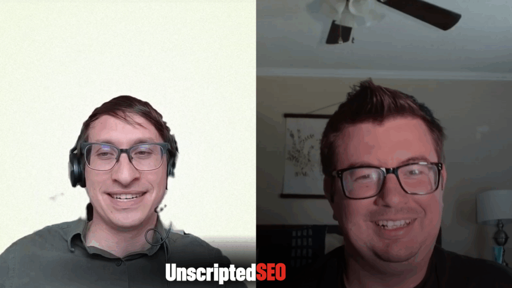 Flynn and Jeremy on the Unscripted SEO Podcast