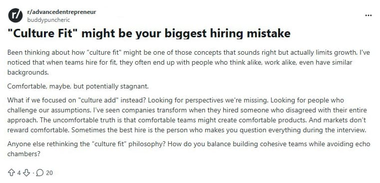 A Reddit post from u/buddypuncheric in r/advancedentrepreneur that's titled, "'Culture fit' might be your biggest hiring mistake." The post has 4 upvotes and 20 comments.