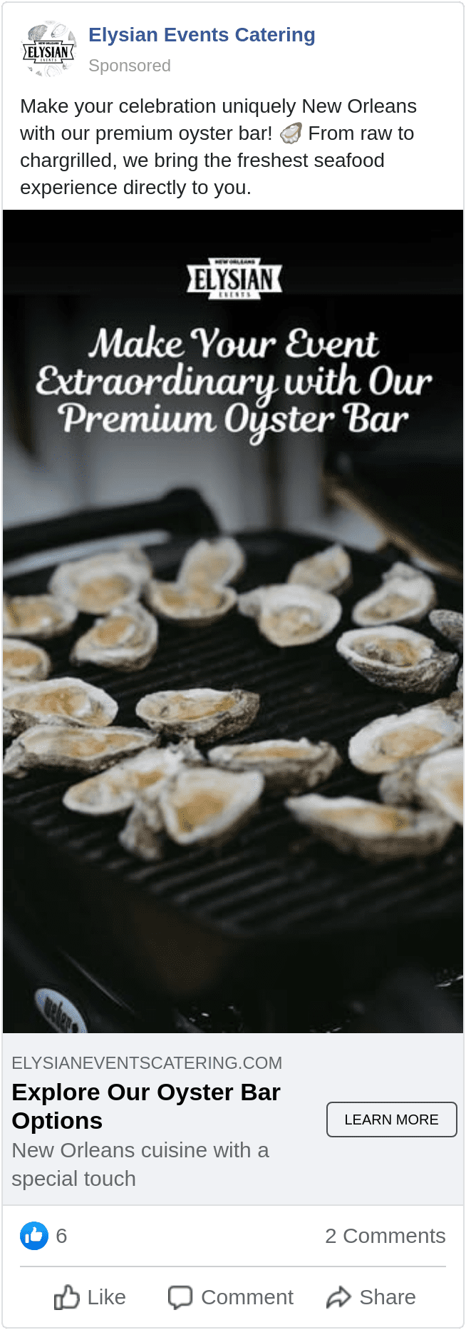 Meta ad for Elysian Events Catering that features a photo of oysters on a grill with overlaid text, "Make Your Event Extraordinary with Our Premium Oyster Bar." The caption reads, "Make your celebration uniquely New Orleans with our premium oyster bar! [oyster emoji] From raw to chargrilled, we bring the freshest seafood experience directly to you."