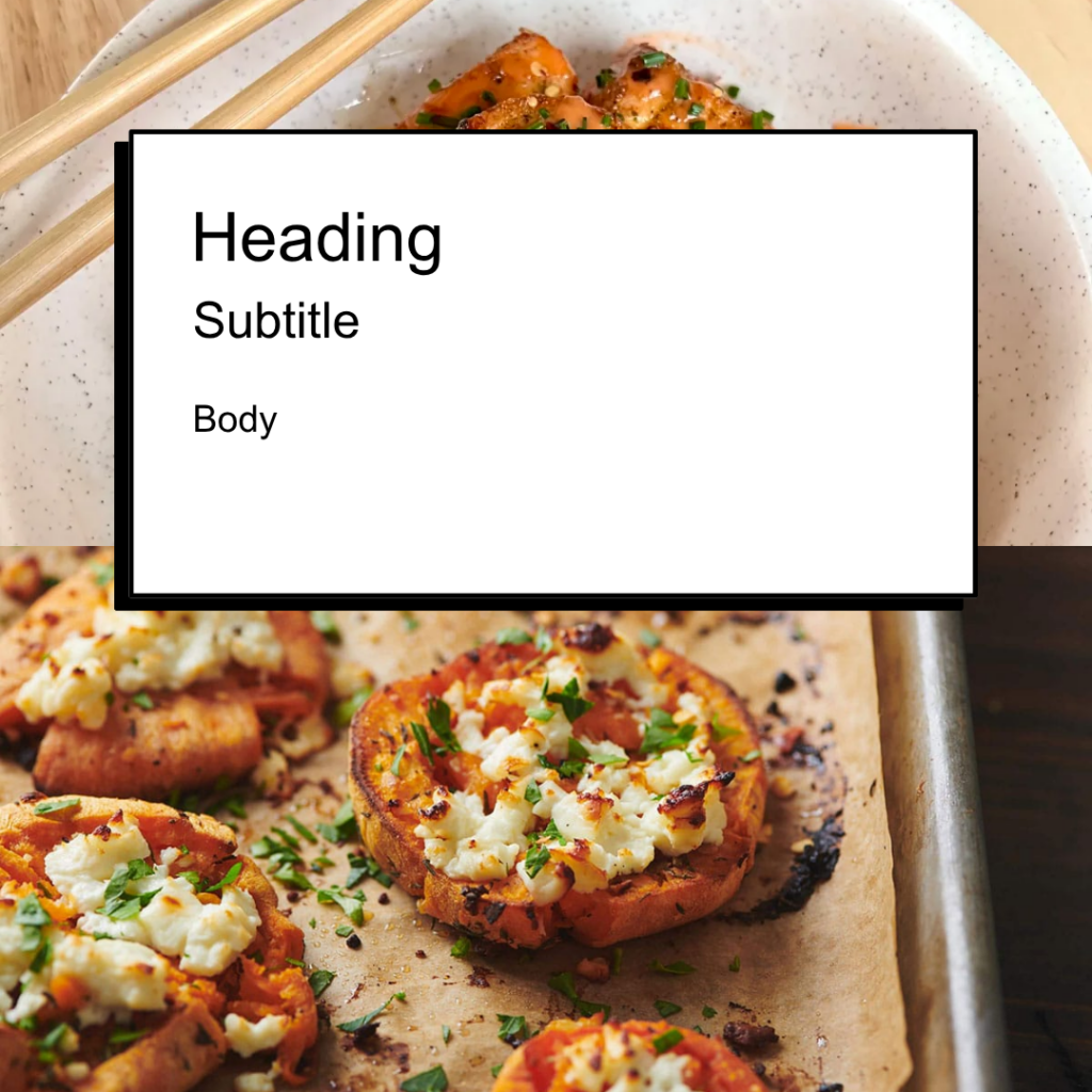 My Test #3 template, square version. The top half and bottom half each have placeholder images (photos of food). Overlaid is a branded pop-up box with spots for the Heading, Subtitle, and Body text, all in Arial.